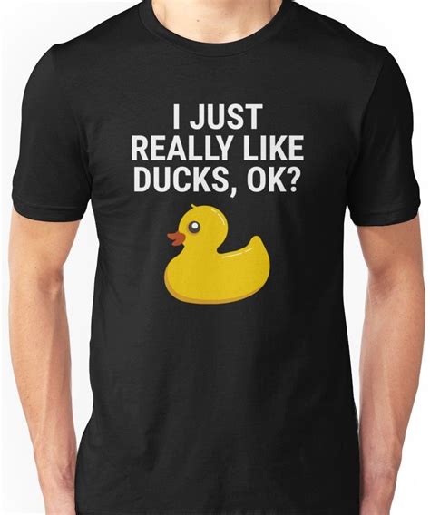 I Just Really Like Ducks Ok Rubber Duck T Shirt Essential T Shirt By