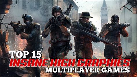 Top 15 Insane High Graphics Multiplayer Games For Androidios To Play