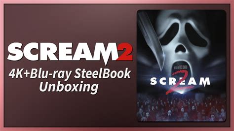 Scream 2 4k2d Blu Ray Steelbook Unboxing Youtube