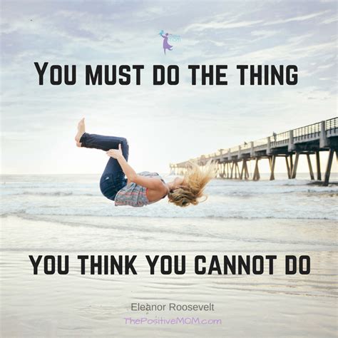 You Must Do The Thing You Think You Cannot Do Elayna Fernandez ~ The