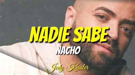 Nacho Nadie Sabe Letra Youtube
