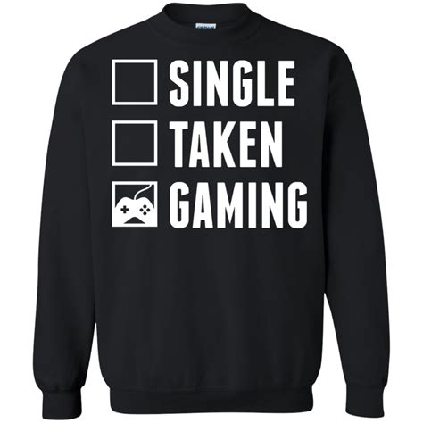 Single Taken Gaming Video Gamer Crewneck Pullover Sweatshirt 8 Oz