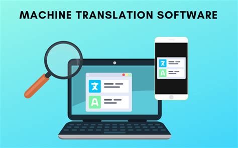 How To Pick The Right Machine Translation Software For Your Business