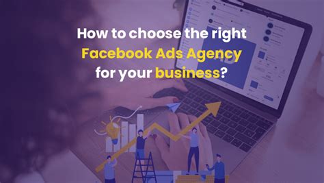 How To Choose Right Facebook Ads Agency For Your Business Techeasify