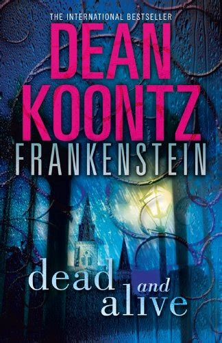 Dead And Alive Dean Koontzs Frankenstein Book 3 Ebook Koontz