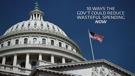 10 Ways To Reduce Wasteful Govt Spending