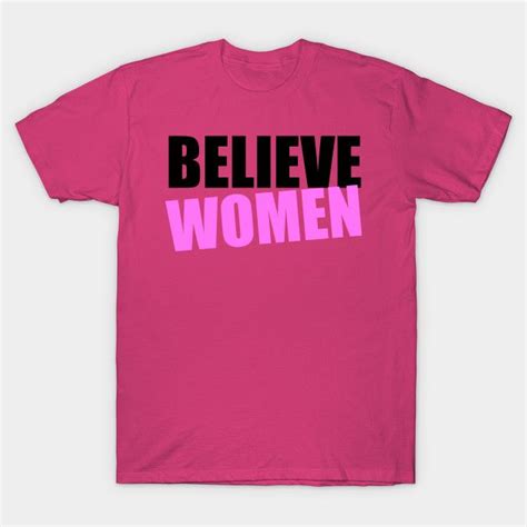 Believe Women By Romaxcreations Women Shirts T Shirts For Women