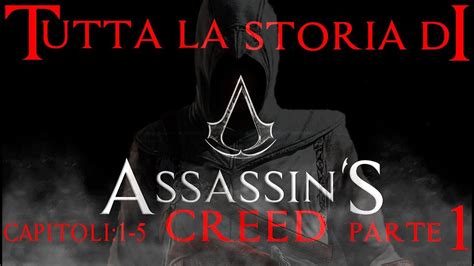 Tutta La Storia Di Assassin S Creed Parte 1 YouTube