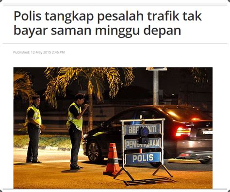 Enam orang tersebut ditangkap antara 23 hingga 26 mei 2017 dalam. Malaysians Must Know the TRUTH: Bayar Saman Dalam Masa 2 ...