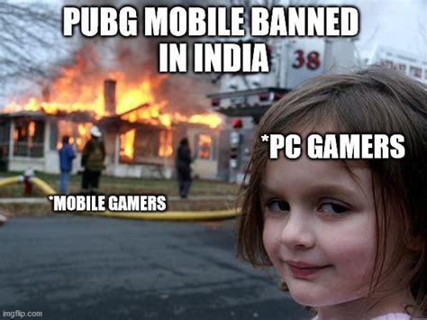 Pubg Mobile Banned In India Imgflip