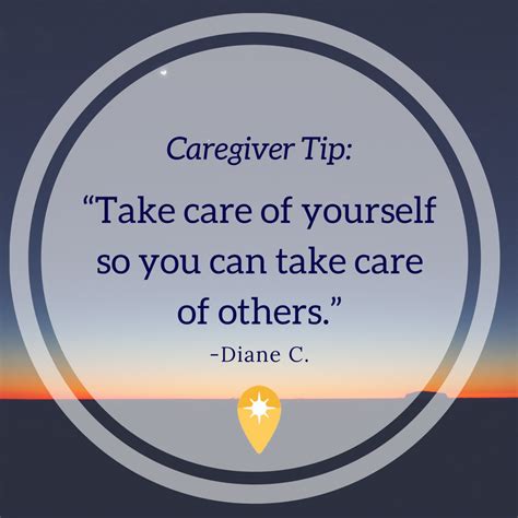 Caregiver Tip Take Care Of Yourself So You Can Take Care Of Others