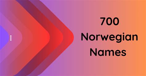 700 Unique Norwegian Names To Inspire You