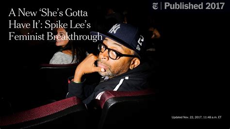 A New ‘shes Gotta Have It Spike Lees Feminist Breakthrough The