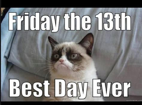 Grumpy Cat Friday The 13th Best Day Ever In 2020