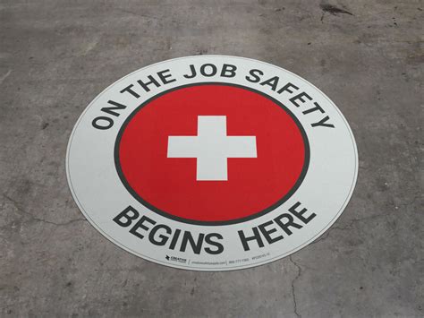 On The Job Safety Begins Here Floor Sign