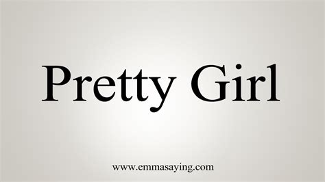 How To Say Pretty Girl Youtube