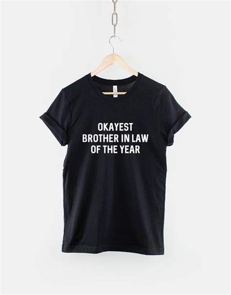 Brother In Law T Shirt Okayest Brother In Law Of The Year Etsy