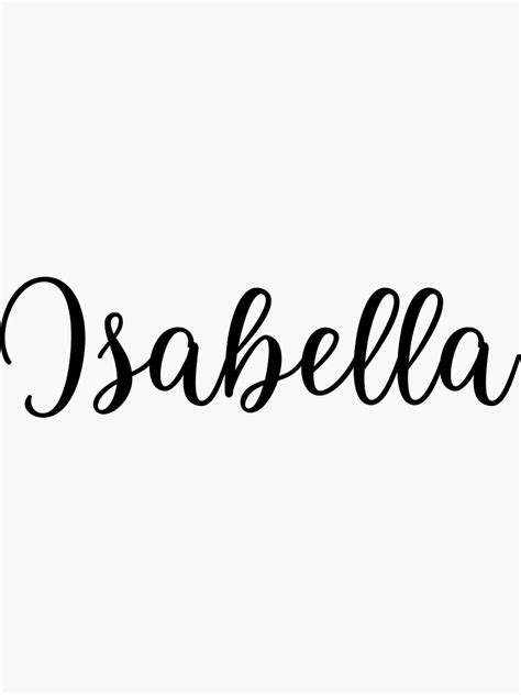 Isabella Name In Cursive Sticker For Sale By Bloomingdiaries Redbubble