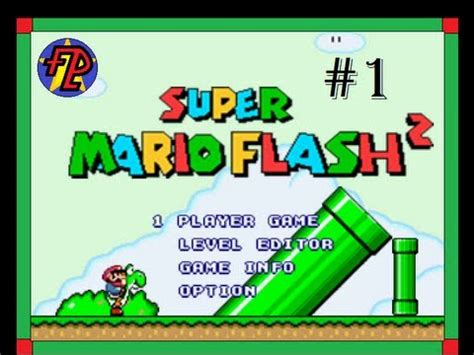 2, and super mario bros. Super Mario Flash 2: Main Game - Part 1 - YouTube