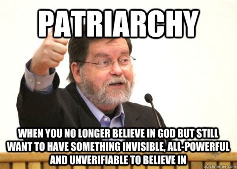 Patriarchy When You No Longer Believe In God But Still Want To Have