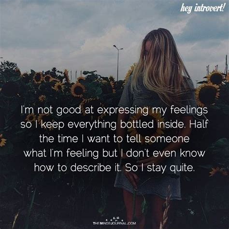 Im Not Good At Expressing My Feelings Expressing Feelings Quotes