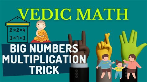 Multiply Big Numbers Effortlessly With This Trick Vedic Math Trick