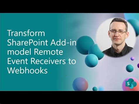 Transform SharePoint Add In Model Remote Event Receivers To Webhooks