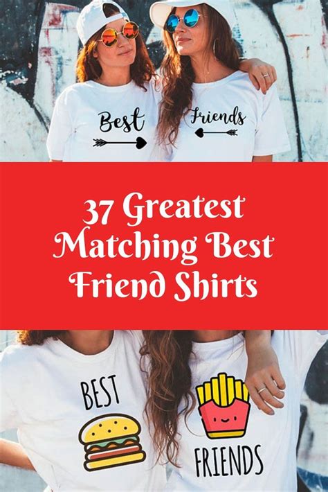 Best Friend Shirts 37 Greatest Matching Shirts For Best Friends