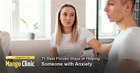 11 Best Proven Ways Of Helping Someone With Anxiety Mango Clinic