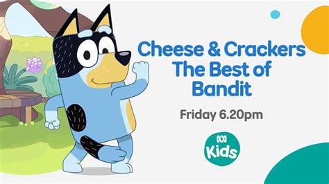 Cheese And Crackers The Best Of Bandit Bluey Wiki Fandom