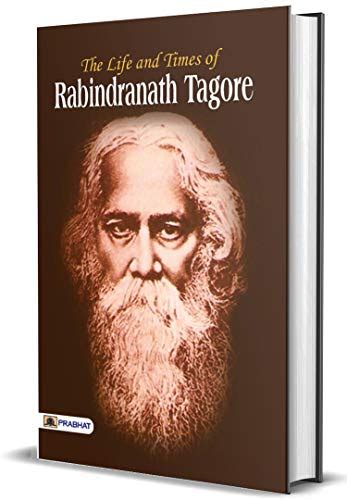 Amazon The Life And Time Rabindranath Tagore English Edition