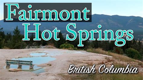Fairmont Hot Springs British Columbia Youtube