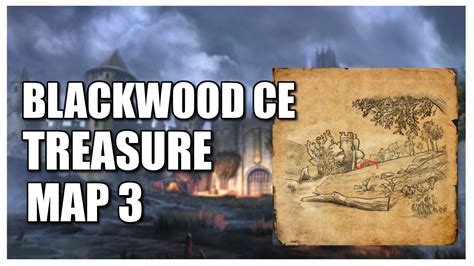 Blackwood Ce Treasure Map Eso Blackwood Youtube