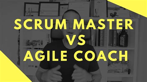 Scrum Master Vs Agile Coach Difference Explained Youtube