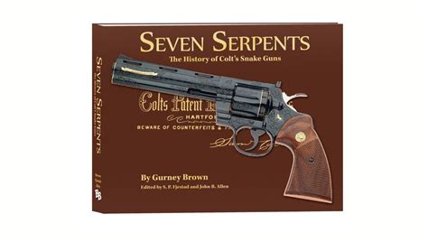 Seven Serpents The History Of Colts Snake Guns Gun