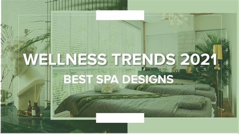 Wellness Trends 2021 Discover Top Spa Design Ideas Youtube
