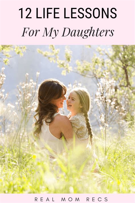 12 Life Lessons For My Daughters Real Mom Recs