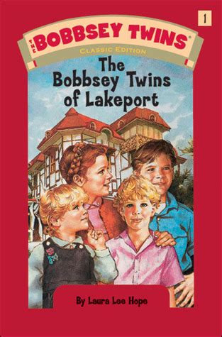 Librarything has 1 suggested work for this series. The Bobbsey Twins of Lakeport (Bobbsey Twins, #1) by Laura ...