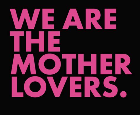 The Idea Behind Mother Lovers Is A Simple One No One Should Have To Mother Alone — The Mother