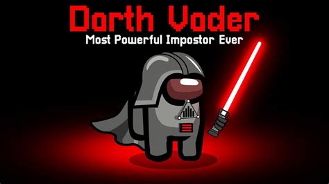 Using Darth Vader Powers In Among Us Lightsaber Youtube