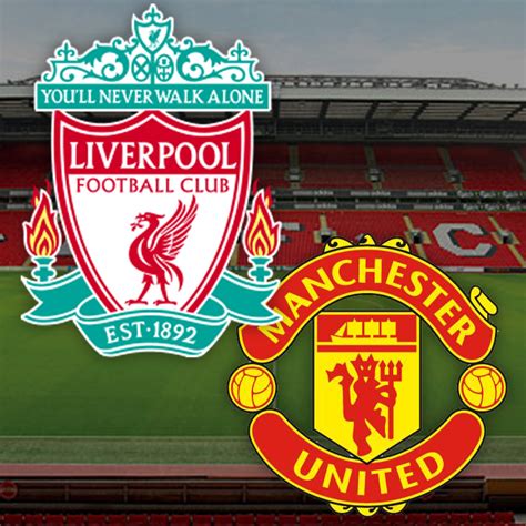 Liverpool V Man Utd Match Preview Lfc Online