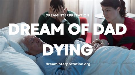 Dream Of Dad Dying Interpretation And Spiritual Meaning