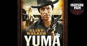 AMERICAN WESTERN: Yuma (1971) | Full Length Western Movie starring Clint Walker