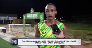 GOLDEN JAGUARS PLAYER LEO LOVELL AIMING TO ELEVATE CAREER WITH SAUDI EXPOSURE