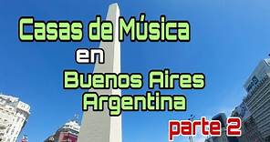 Casas de Música, en Buenos Aires, parte 2