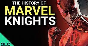 The Rise and Fall of MARVEL KNIGHTS