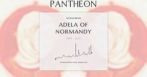 Adela of Normandy Biography - Daughter of William the Conqueror and Countess of Blois (c. 1067 – 1137)