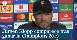 Rueda de prensa de Jürgen Klopp, entrenador del Liverpool, tras ganar la Champions 2019