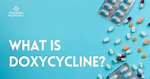 What is Doxycycline?