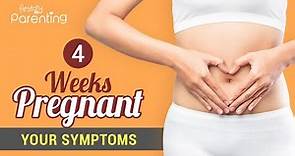 4 Weeks Pregnancy Symptoms - What Early Pregnancy Signs to Expect?